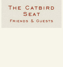 The Catbird Seat Friends Guests